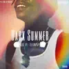Beano Marley - Dark Summer - Single